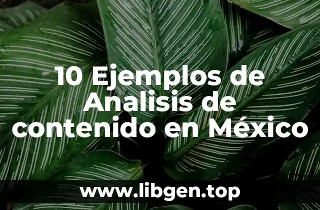 10 Ejemplos de Analisis de contenido en México
