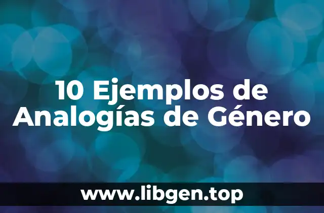 10 Ejemplos de Analogías de Género