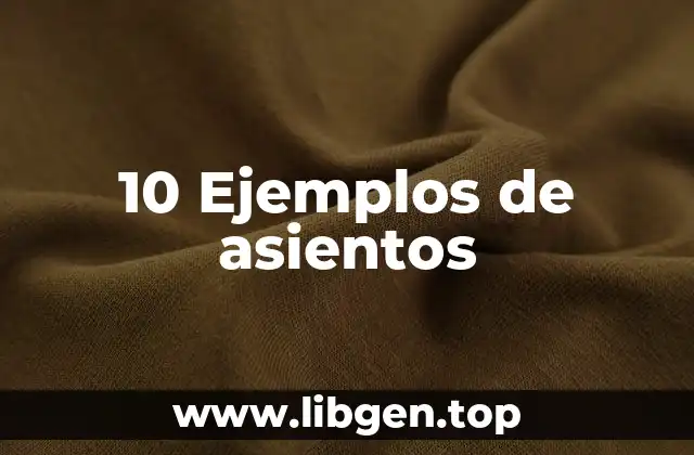 10 Ejemplos de asientos