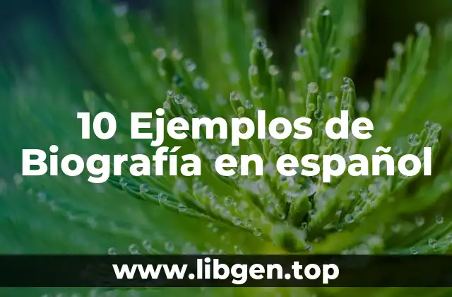 Ejemplos de biografías en español