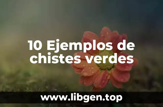 Ejemplos de chistes verdes