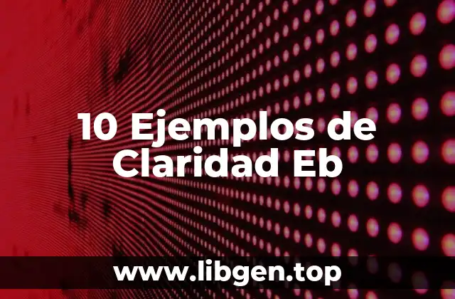 Ejemplos de Claridad Eb