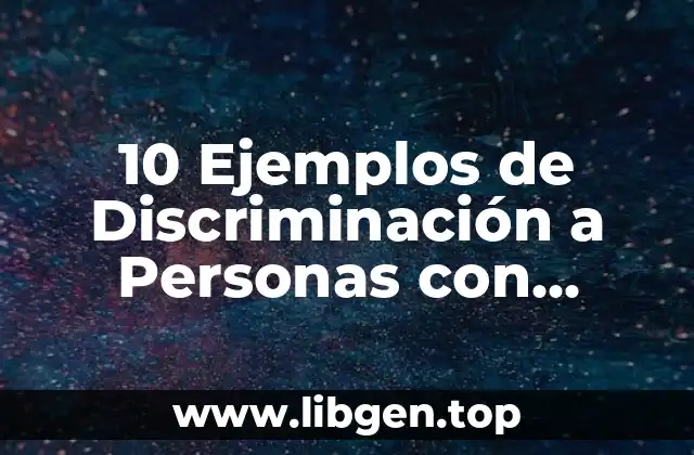 10 Ejemplos de Discriminación a Personas con Síndrome de Down