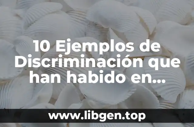 Ejemplos de discriminación que han habido en escuelas