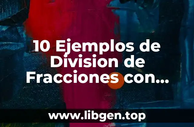 Ejemplos de División de Fracciones con Números Decimales