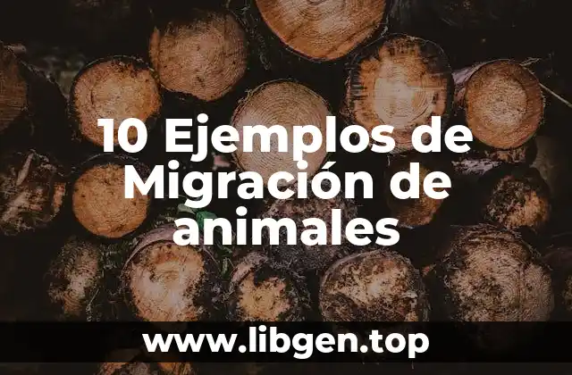 10 Ejemplos de Migración de animales