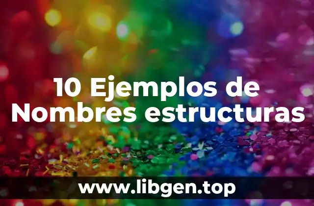 Ejemplos de nombres estructuras
