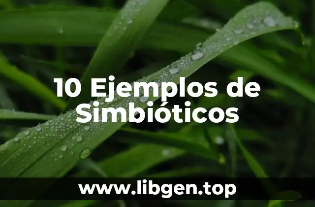 10 Ejemplos de Simbióticos