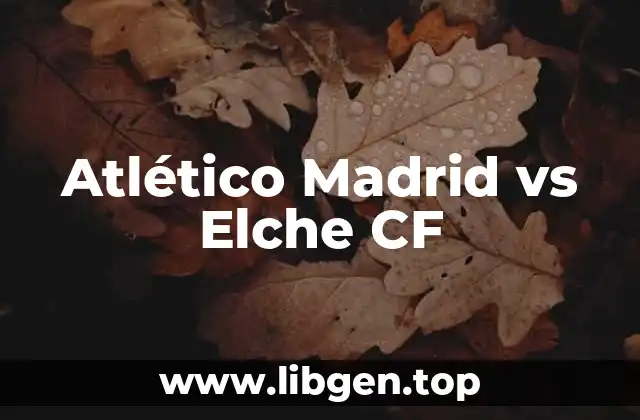 Atlético Madrid vs Elche CF