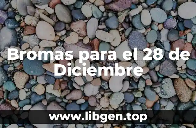 Bromas para el 28 de Diciembre
