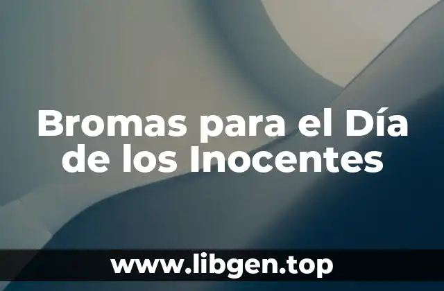 Bromas para el Día de los Inocentes