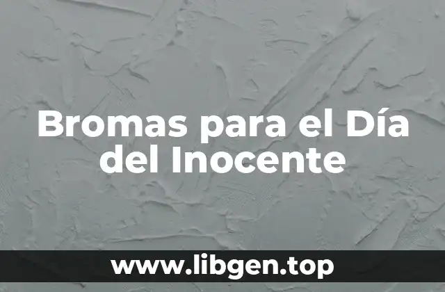 Bromas para el Día del Inocente