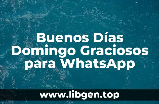 Buenos Días Domingo Graciosos para WhatsApp