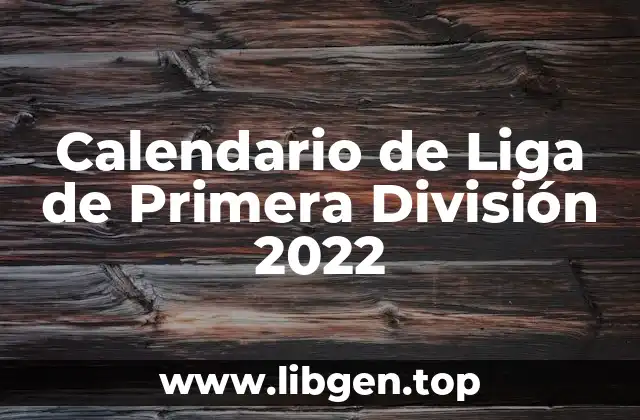 Calendario de Liga de Primera División 2022