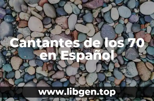 Cantantes de los 70 en Español