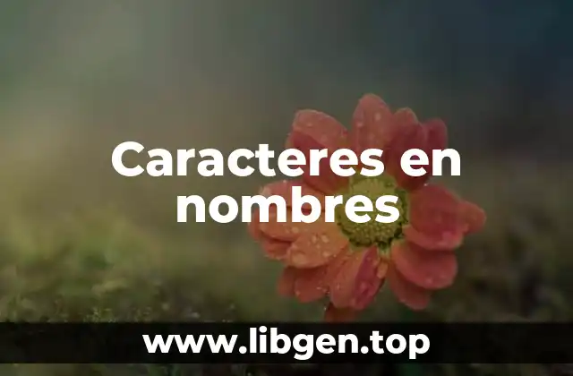 Ejemplos de caracteres en nombres