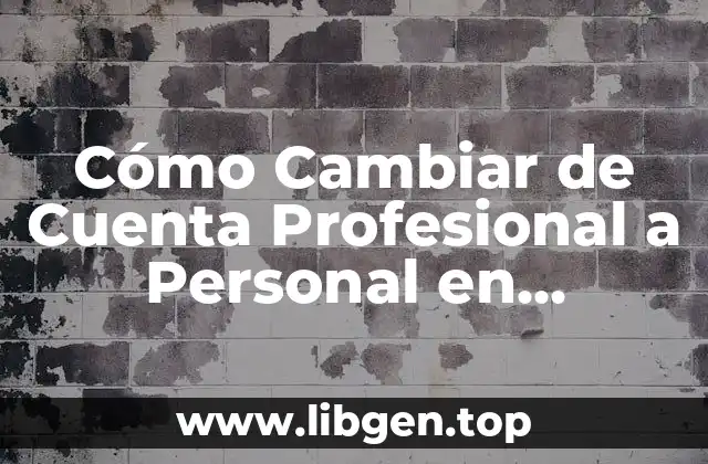 Cómo Cambiar de Cuenta Profesional a Personal en Facebook | Guía Paso a Paso