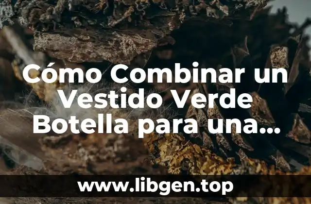 Cómo Combinar un Vestido Verde Botella para una Boda
