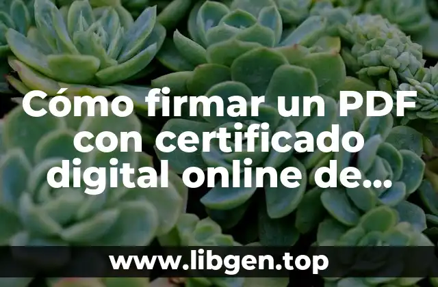 Cómo firmar un PDF con certificado digital online de manera segura