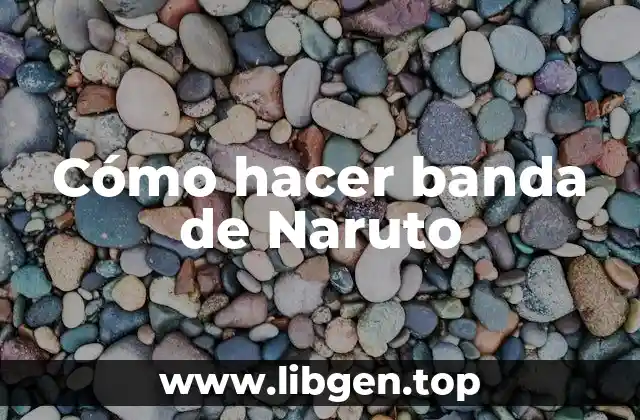 Cómo hacer banda de Naruto