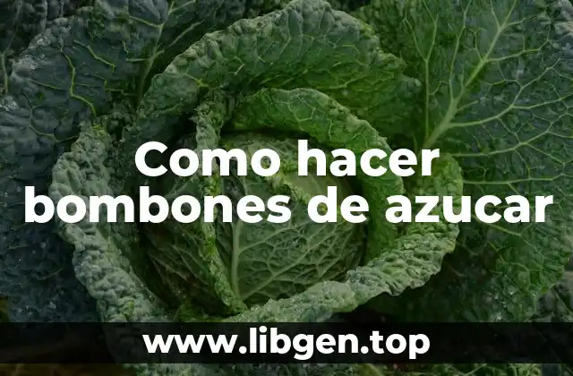 Como hacer bombones de azucar