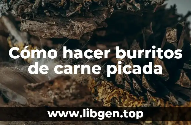 Cómo hacer burritos de carne picada