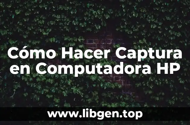 Cómo Hacer Captura en Computadora HP