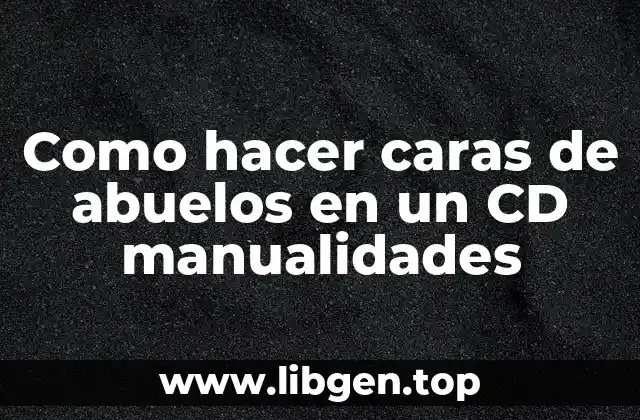 Como hacer caras de abuelos en un CD manualidades
