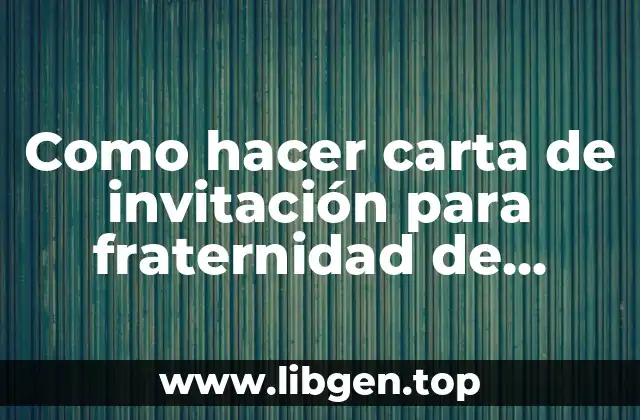 Como hacer carta de invitación para fraternidad de bailarines