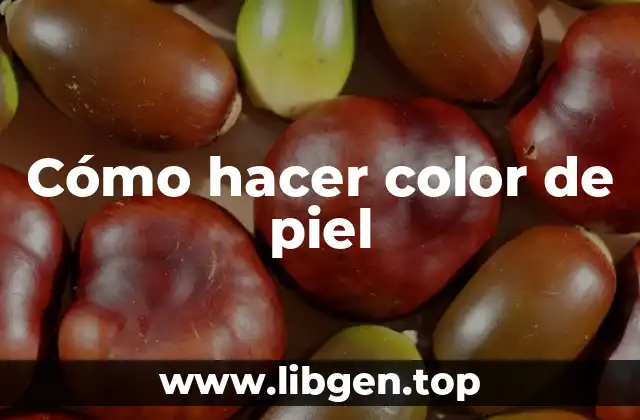 Cómo hacer color de piel