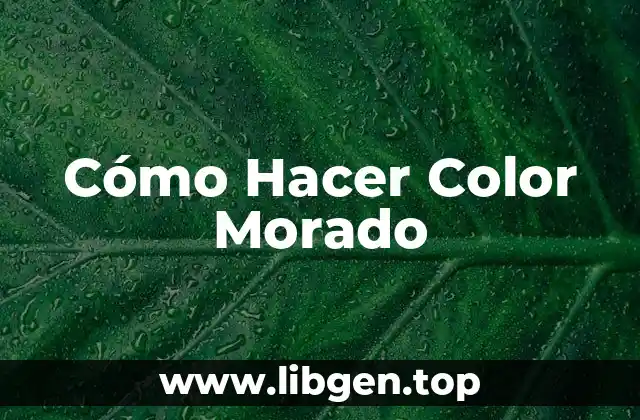 Cómo Hacer Color Morado