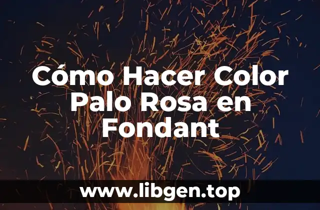 Cómo Hacer Color Palo Rosa en Fondant
