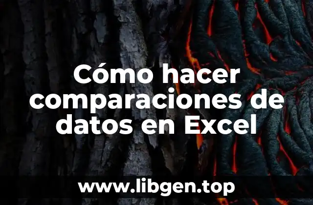 Cómo hacer comparaciones de datos en Excel