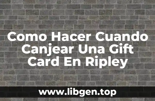 Como Hacer Cuando Canjear Una Gift Card En Ripley