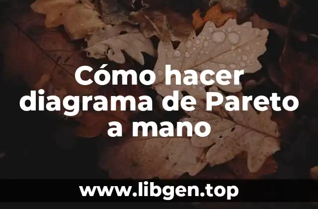 Cómo hacer diagrama de Pareto a mano