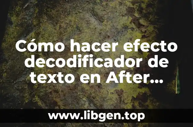 Cómo hacer efecto decodificador de texto en After Effects