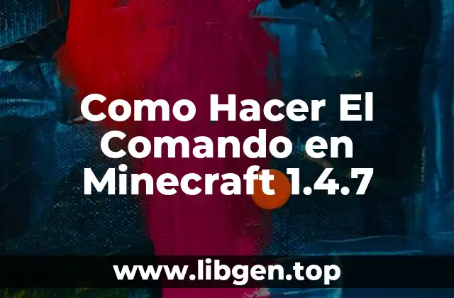 Como Hacer El Comando en Minecraft 1.4.7