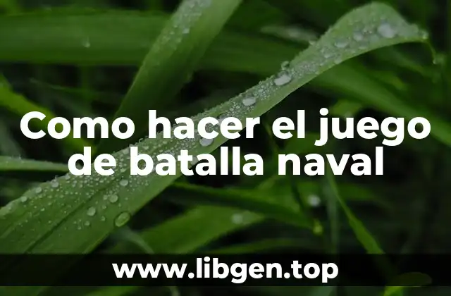 Como hacer el juego de batalla naval