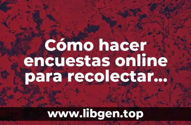 Cómo hacer encuestas online para recolectar datos
