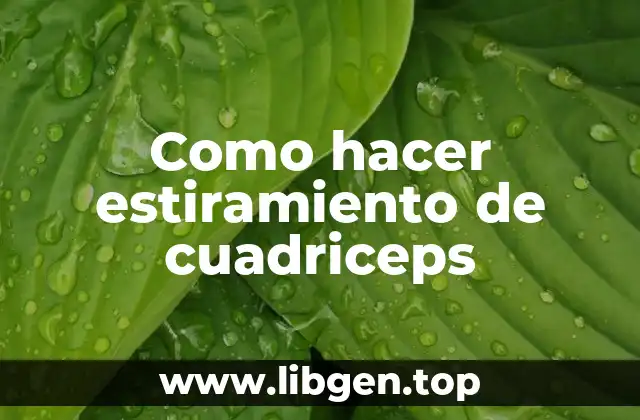 Como hacer estiramiento de cuadriceps