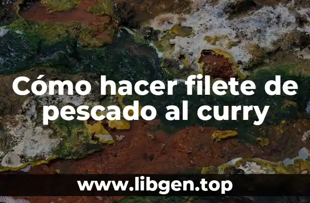 Cómo hacer filete de pescado al curry