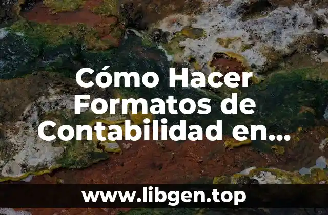 Cómo Hacer Formatos de Contabilidad en Excel