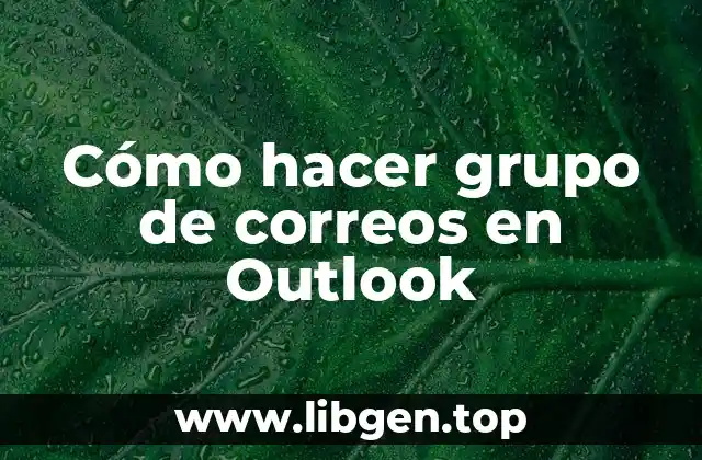 Cómo hacer grupo de correos en Outlook