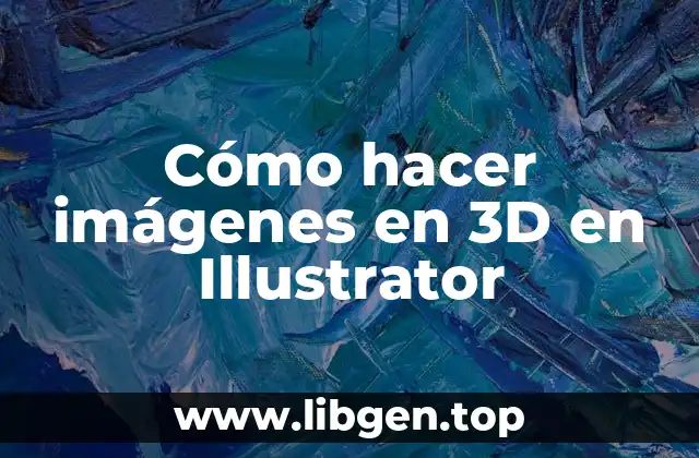 Cómo hacer imágenes en 3D en Illustrator