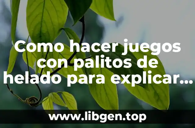 Como hacer juegos con palitos de helado para explicar unidades