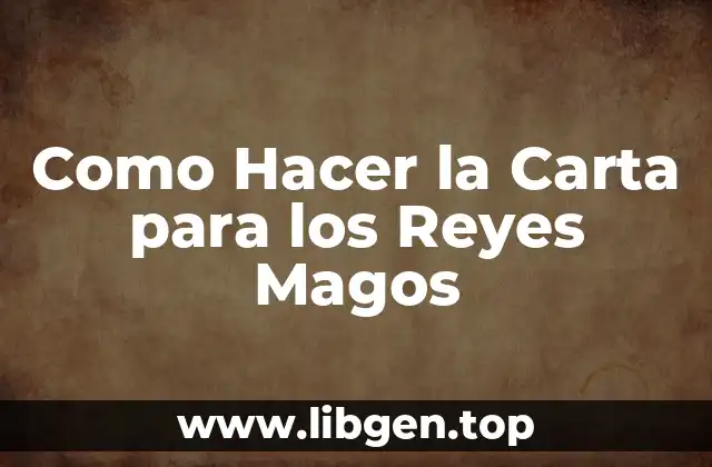 Como Hacer la Carta para los Reyes Magos