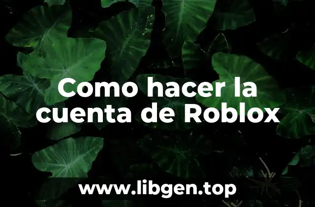 Como hacer la cuenta de Roblox