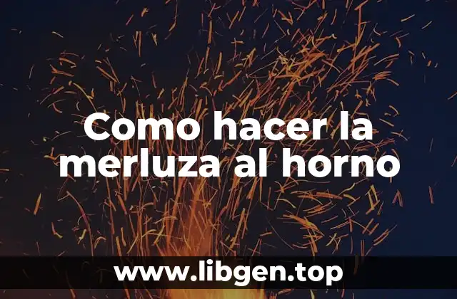 Como hacer la merluza al horno