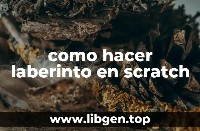 como hacer laberinto en scratch