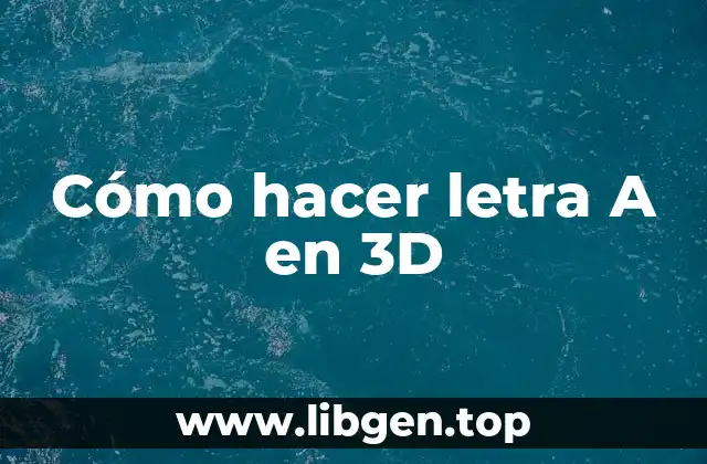 Cómo hacer letra A en 3D